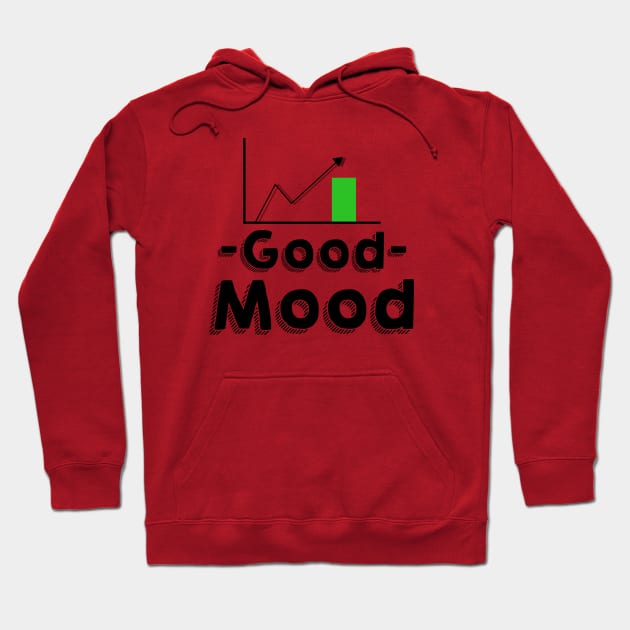 good mood, life motivation Hoodie by Ojoy